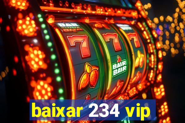 baixar 234 vip